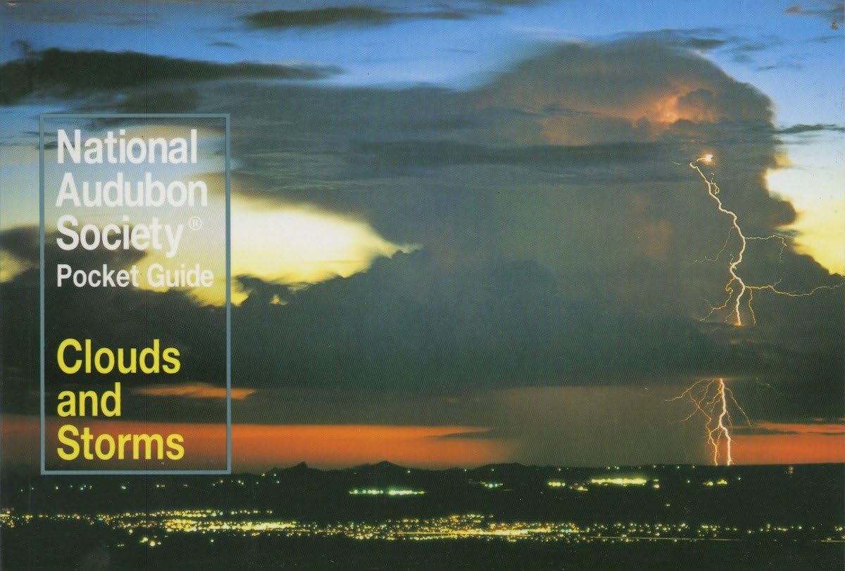 National Audubon Society Pocket Guide to Clouds and Storms (National Audubon Society Pocket Guides) Geology & Geography