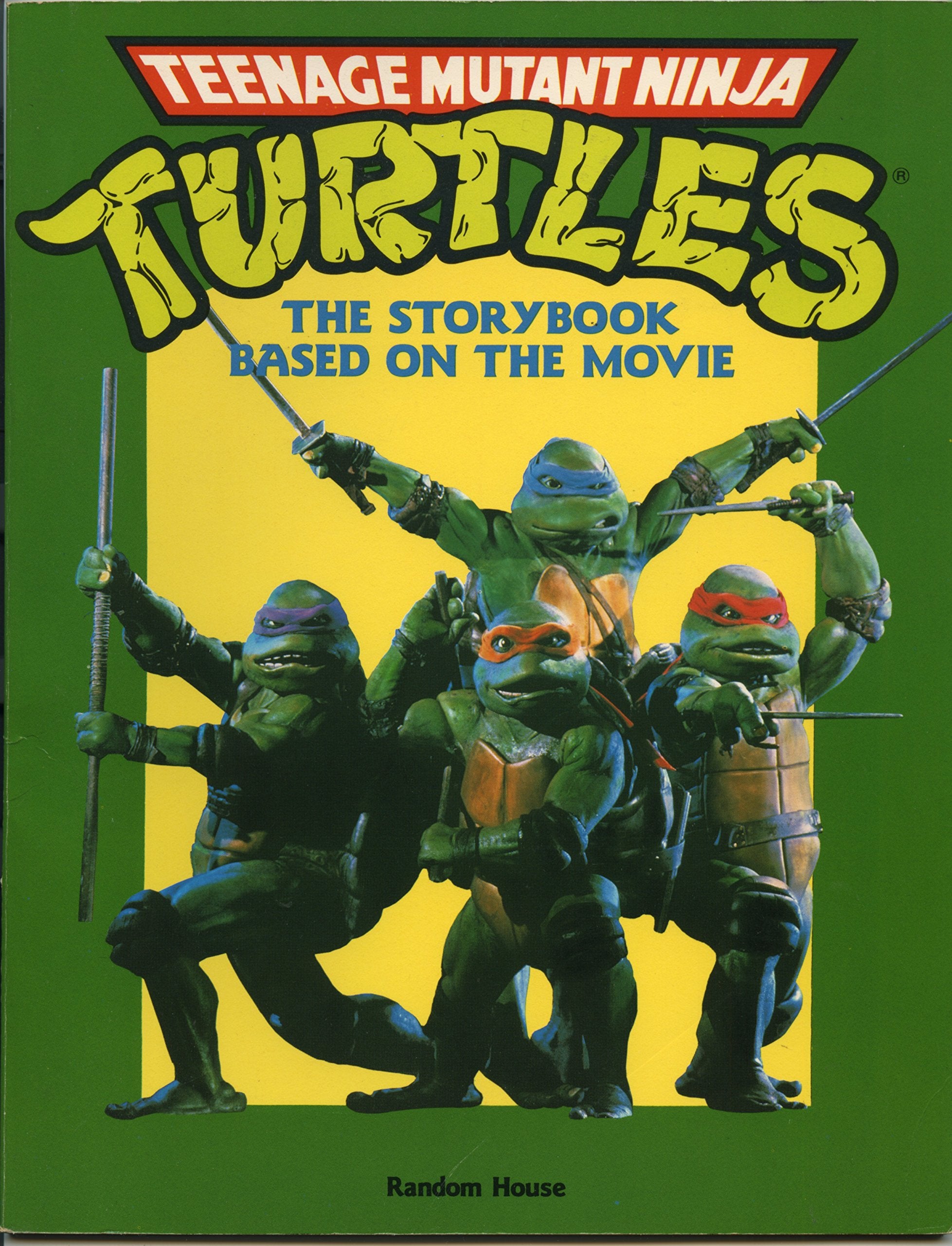 Teenage Mutant Ninja Turtles: The Storybook Based on the Movie Novels & Short Stories