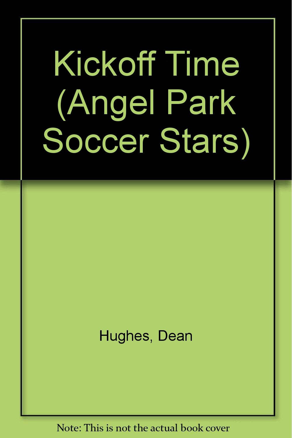 Kickoff Time (Angel Park Soccer Stars, Band 1) Novels & Short Stories