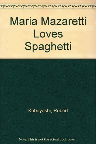 Maria Mazaretti Loves Spaghetti Books