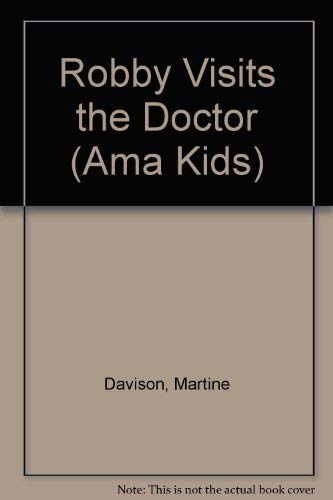 ROBBY VISITS THE DOCTOR (Ama Kids) Children's books
