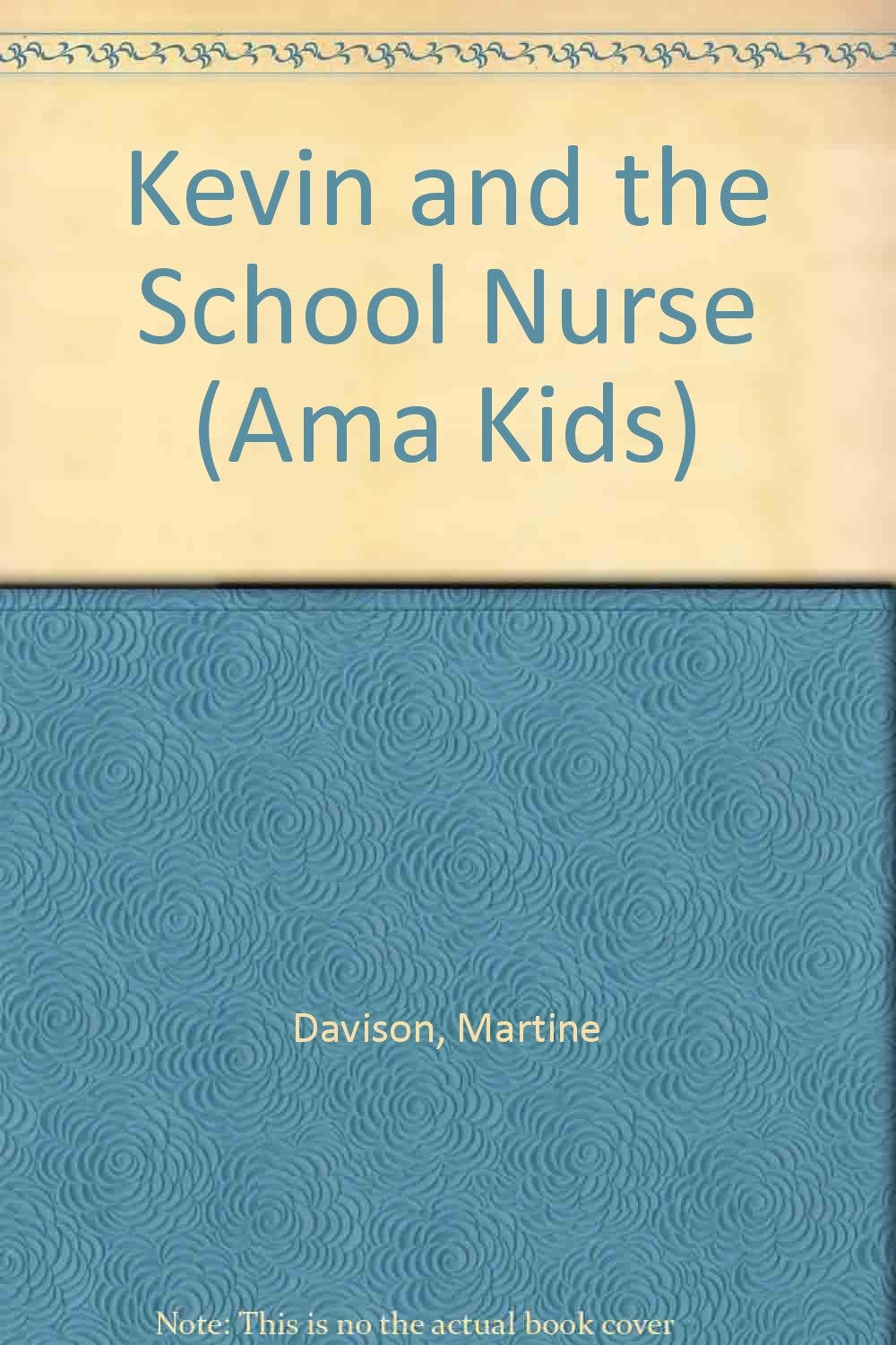 KEVIN AND THE SCHOOL NURSE (Ama Kids) Books