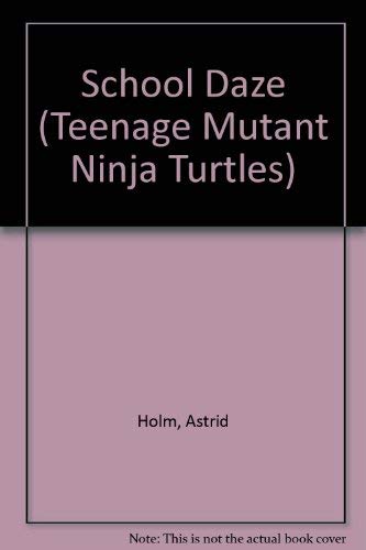 School Daze (Teenage Mutant Ninja Turtles) Books