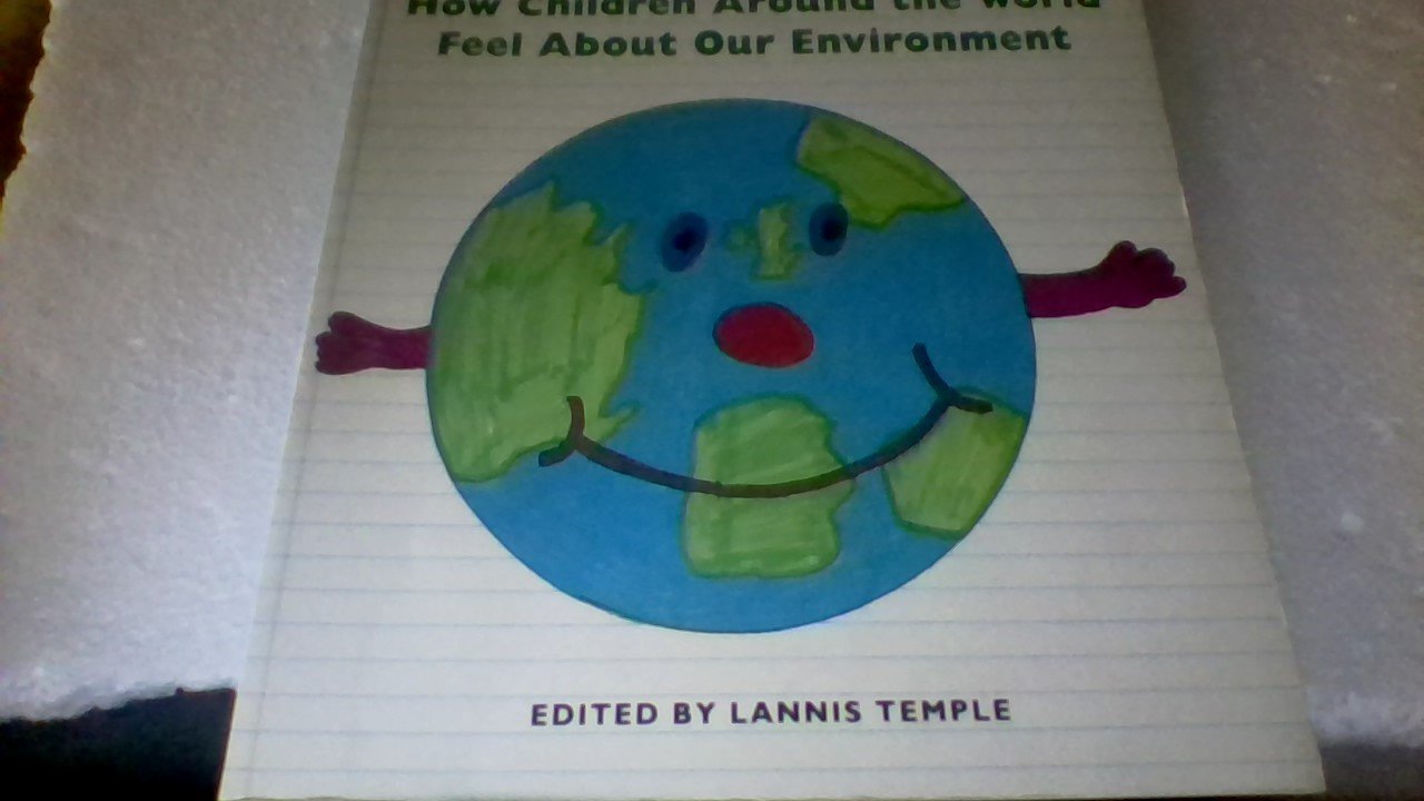 Dear World: How Children Around the World Feel About Our Environment Books