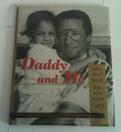 Daddy and Me: A Photo Story of Arthur Ashe and His Daughter, Camera Books
