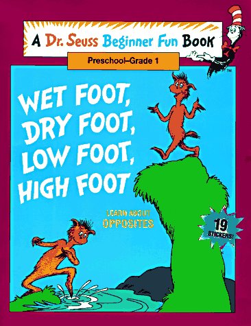 Wet Foot, Dry Foot, Low Foot, High Foot: Learn About Opposites and Differences book