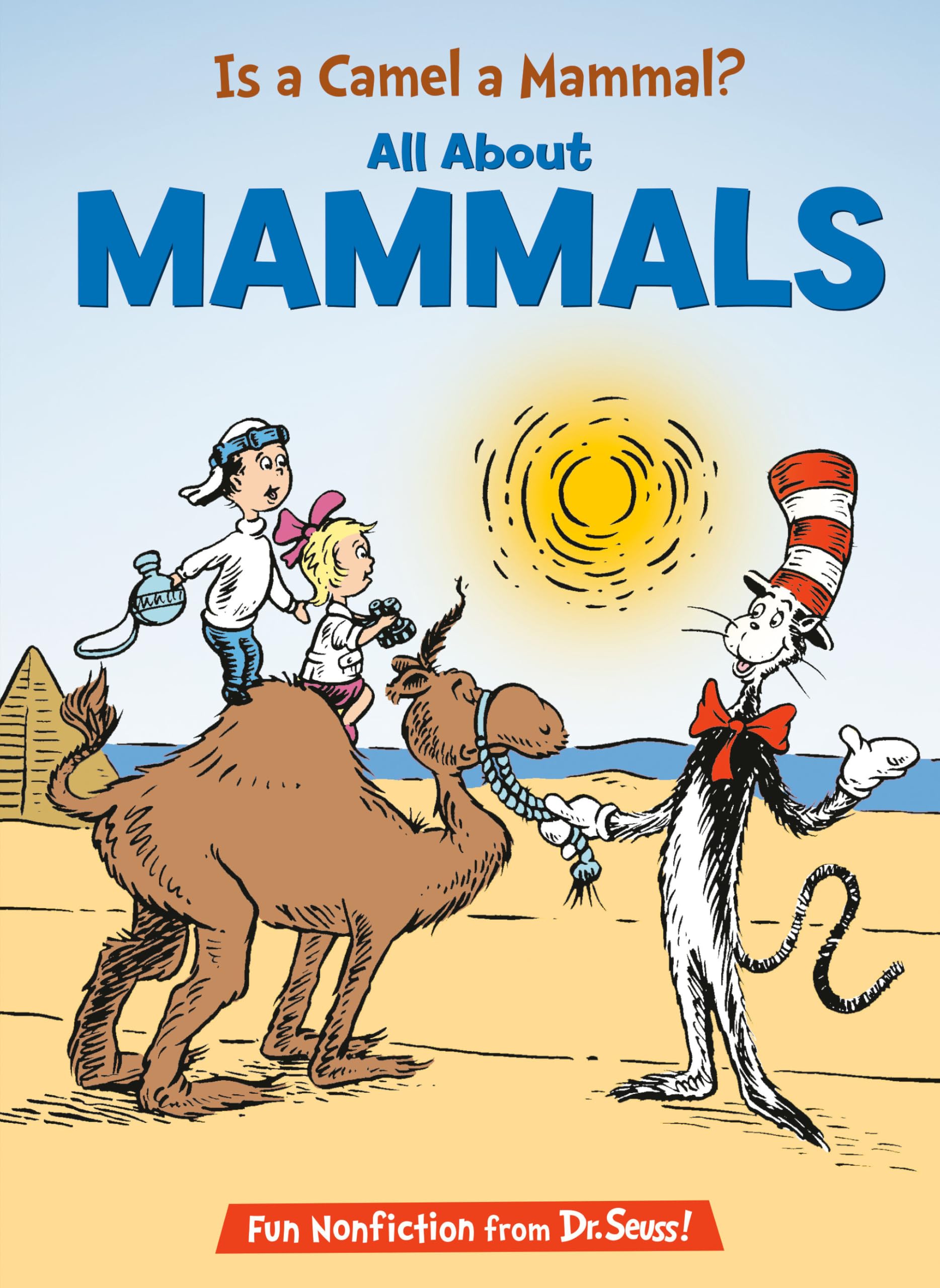 Is a Camel a Mammal? All About Mammals (The Cat in the Hat's Learning Library) Non-fiction