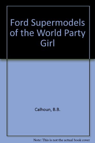 Ford Supermodels of the World: Party Girl (Ford Supermodels of the World) book