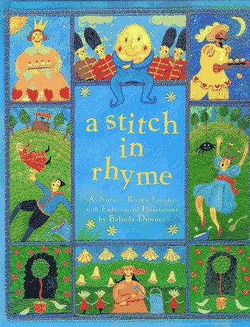 A Stitch in Rhyme: A Nursery Rhymes Sampler With Embroidered Illustrations book