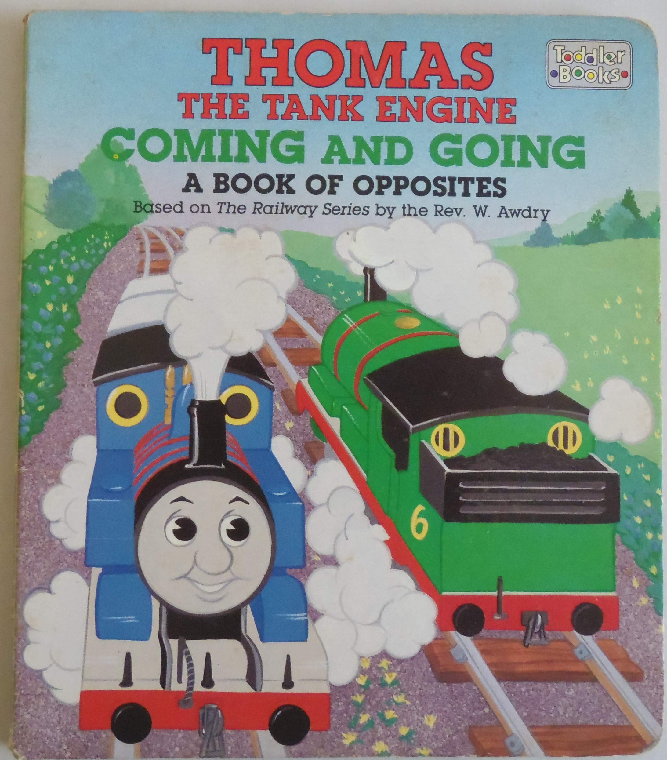 Coming and Going: A Book of Opposites (Thomas the Tank Engine) book