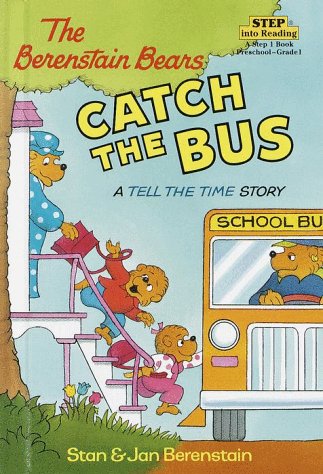 The Berenstain Bears Catch the Bus (Step into Reading. Step 1.) Novels & Short Stories