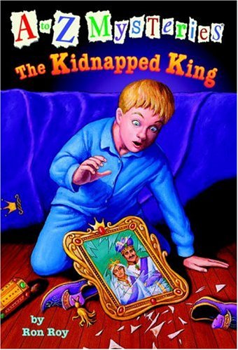 The Kidnapped King (A to Z Mysteries, Band 11) Novels & Short Stories