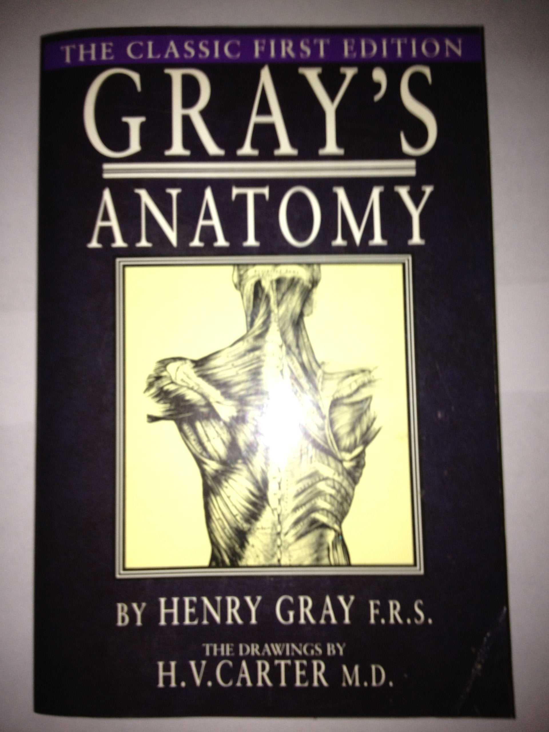 Gray's Anatomy: The Classic First Edition book