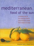 Mediterranean: food of the Sun by Jacqueline Clark; Joanna Farrow (2003) Paperback book