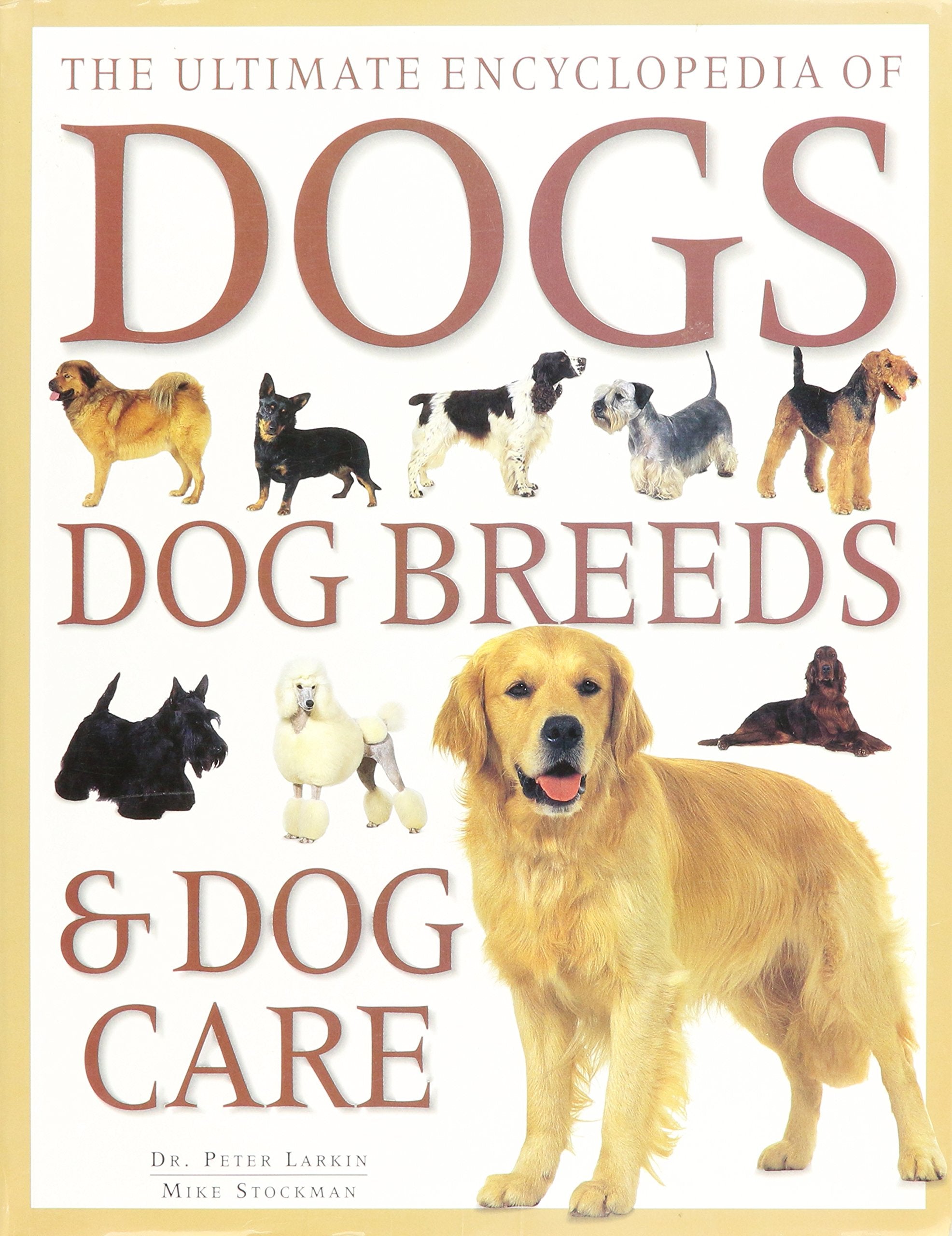 The Ultimate Encyclopedia of Dogs, Dog Breeds & Dog Care Books