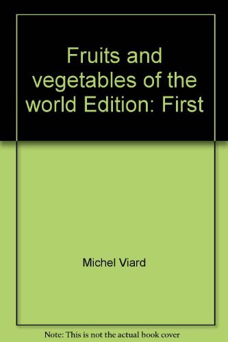 Fruits and vegetables of the world Edition: First Books