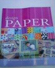 Design Paper: 63 Designs to Make Scrapbooking Easy Books