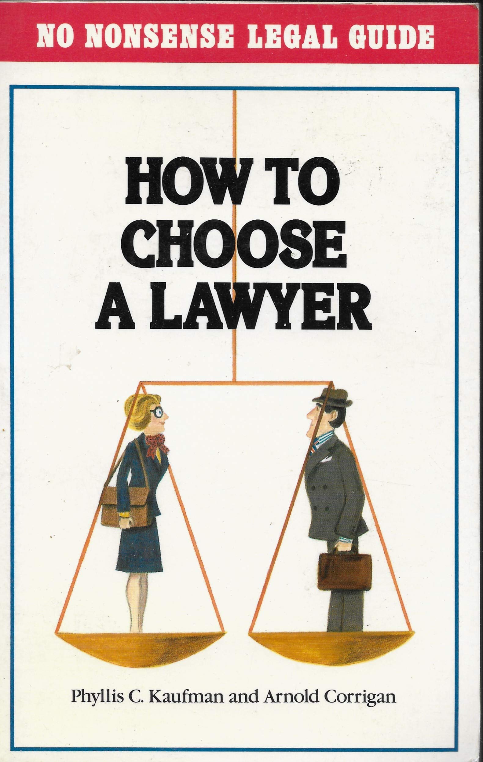 How to Choose a Lawyer (No Nonsense Legal Guide) Books