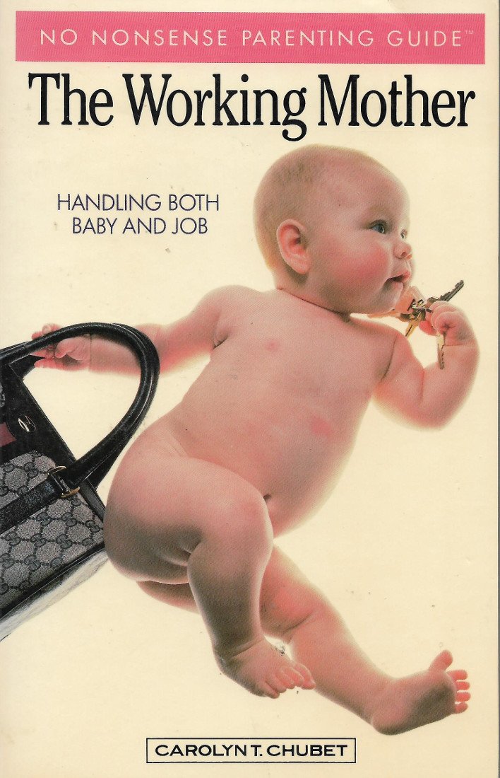 Working Mother: Handling Both Baby and Job Books