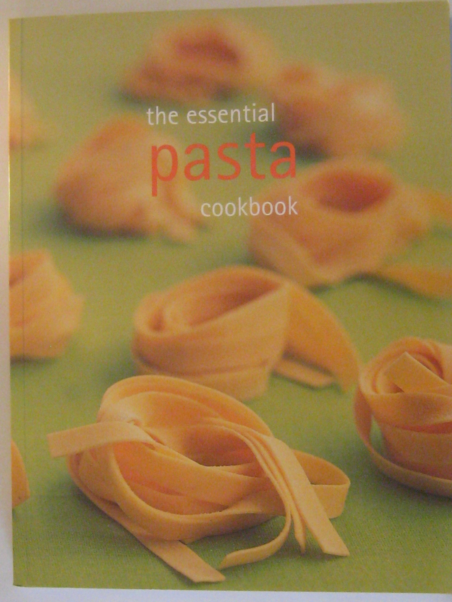 the essential pasta cookbook (the essential cookbooks) book