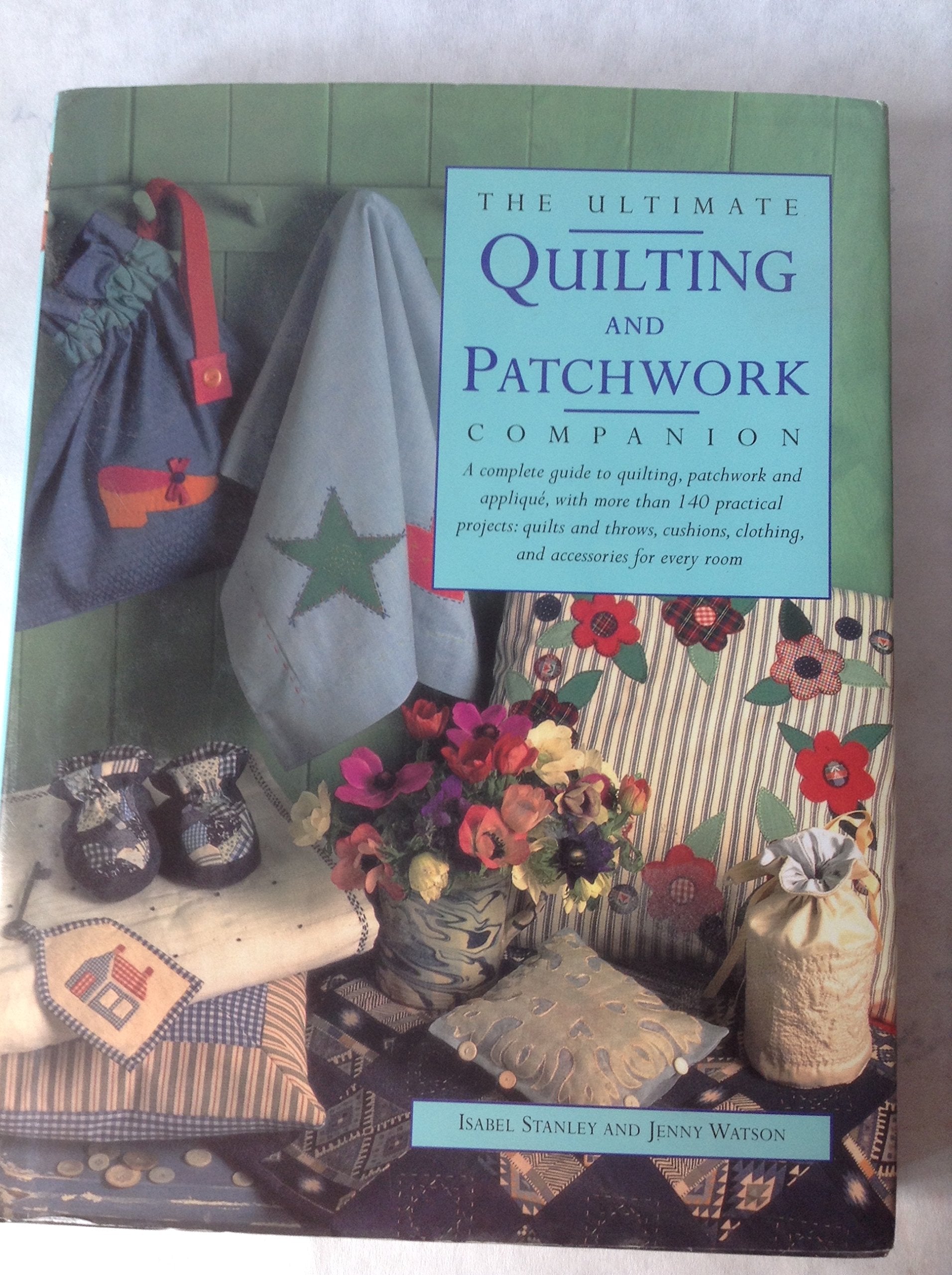 The Ultimate Quilting and Patchwork Companion Books