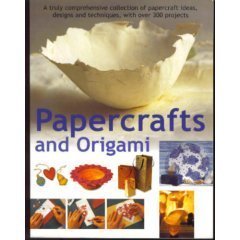 Papercrafts and Origami ~ A truly comprehensive collection of papercraft ideas, designs and techniques, with over 300 projects Hobbies & Crafts