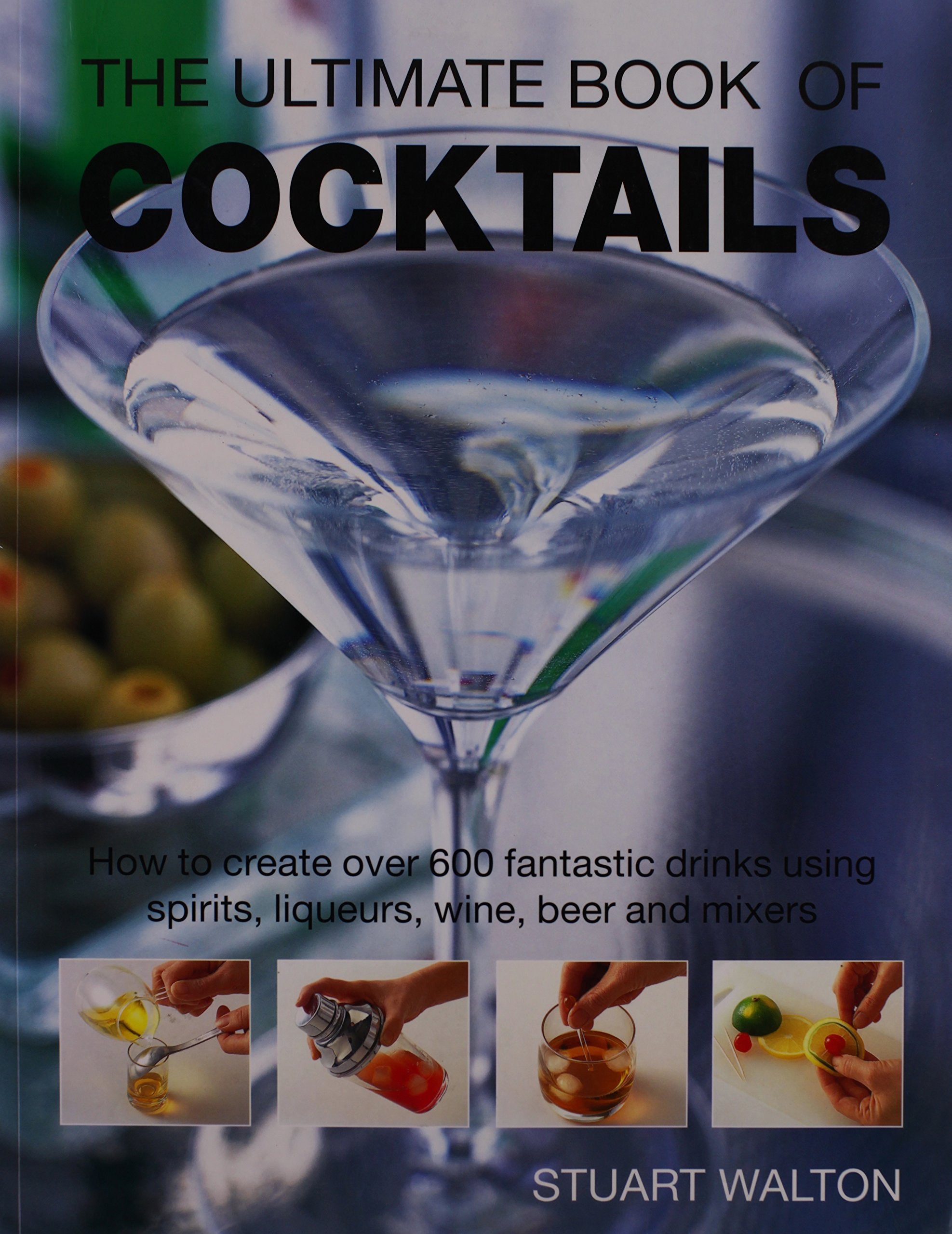 The Ultimate Book of Cocktails Cooking & Enjoying