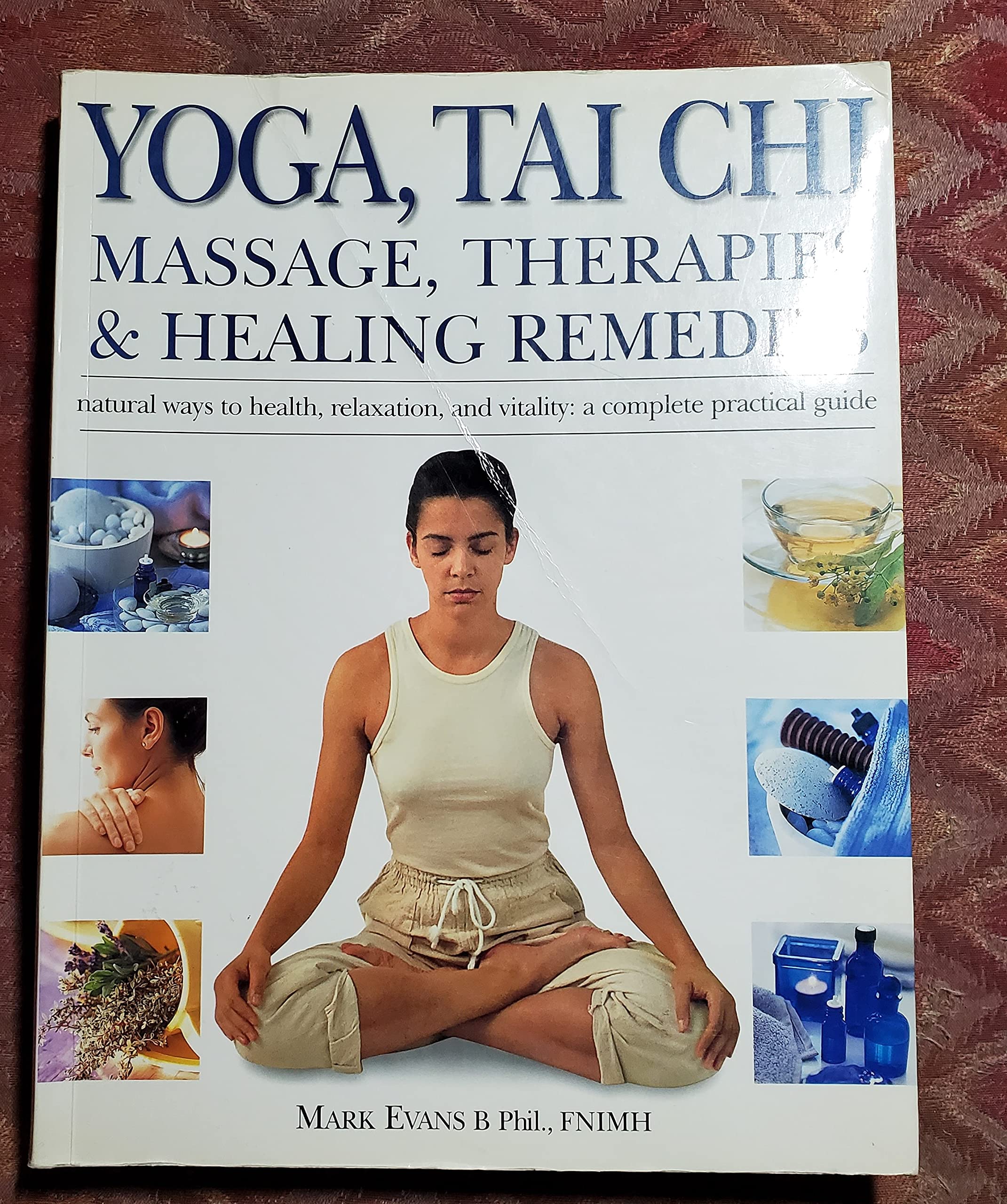Yoga, Tai Chi Massage, Therapies&Healing Remedies book