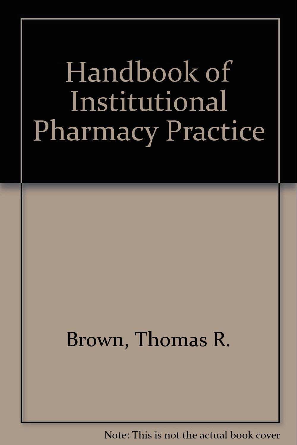Product Image: Handbook of Institutional Pharmacy Practice
