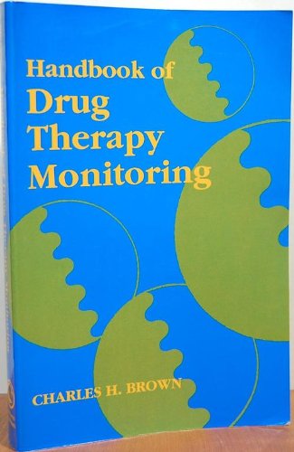 Handbook of Drug Therapy Monitoring: Challenge for Change Medicine