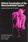 Clinical Examination of the Musculoskeletal System: Assessing Rheumatic Conditions Medicine