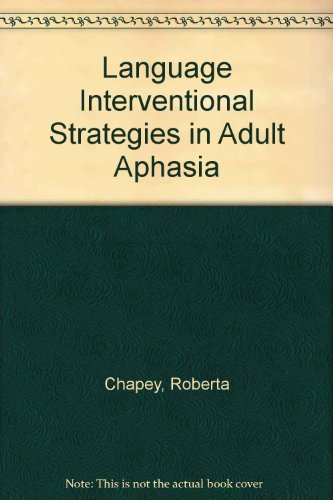Language Interventional Strategies in Adult Aphasia Medicine