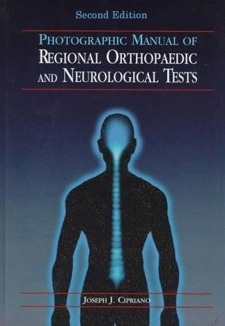 Photographic Manual of Regional Orthopaedic and Neurological Tests Medicine