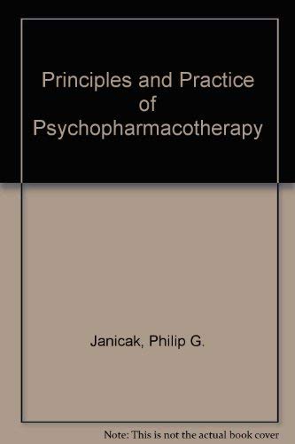 Principles and Practice of Psychopharmacotherapy Medicine