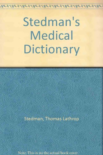 Stedman's Medical Dictionary: A Vocabulary of Medicine and Its Allied Sciences, With Pronunciations and Derivations Medicine