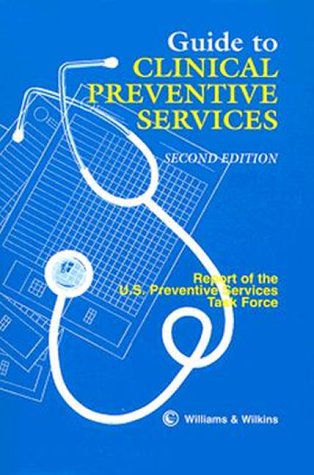 Guide to Clinical Preventive Services: Report of the U.S. Preventive Services Task Force Medicine