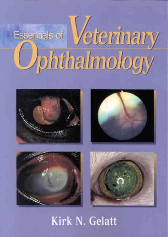 Essentials of Veterinary Ophthalmology Medicine