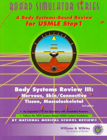 Body Systems Review III: Nervous, Skin/Connective Tissue, Musculoskeletal (Board Simulator) Medicine