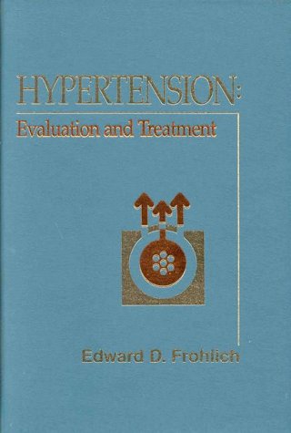 Hypertension: Evaluation and Treatment Medicine