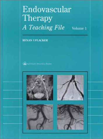 Product Image: Endovascular Therapy: A Teaching File (LWW Teaching File Series)