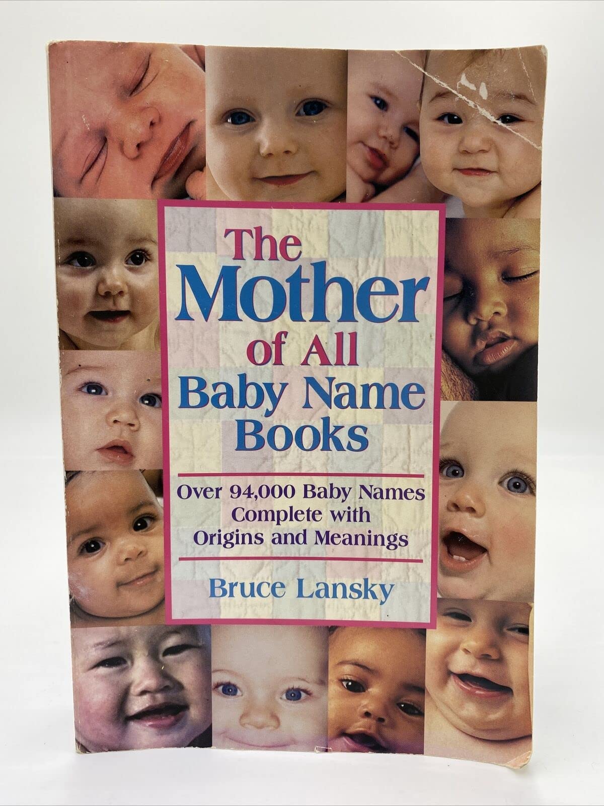 The Mother of All Baby Name Books: Over 93,000 Baby Names Complete with Origins and Derivatives Parents & Children