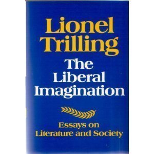 The liberal imagination: Essays on literature and society Books