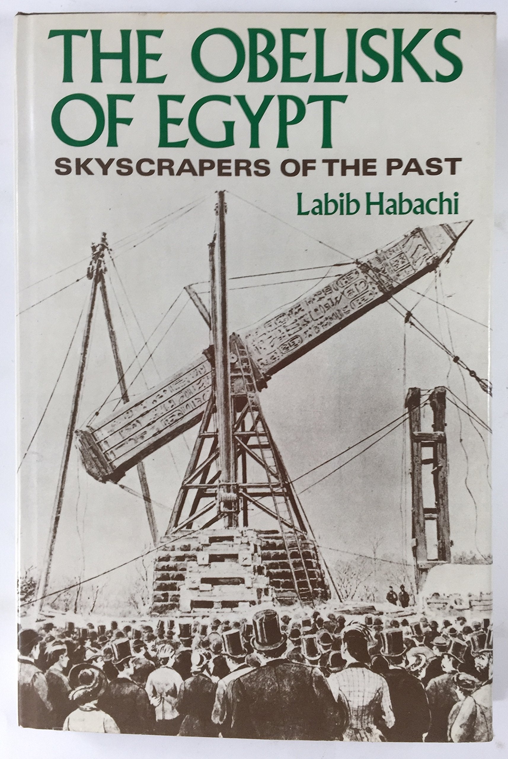 The obelisks of Egypt: Skyscrapers of the past Books