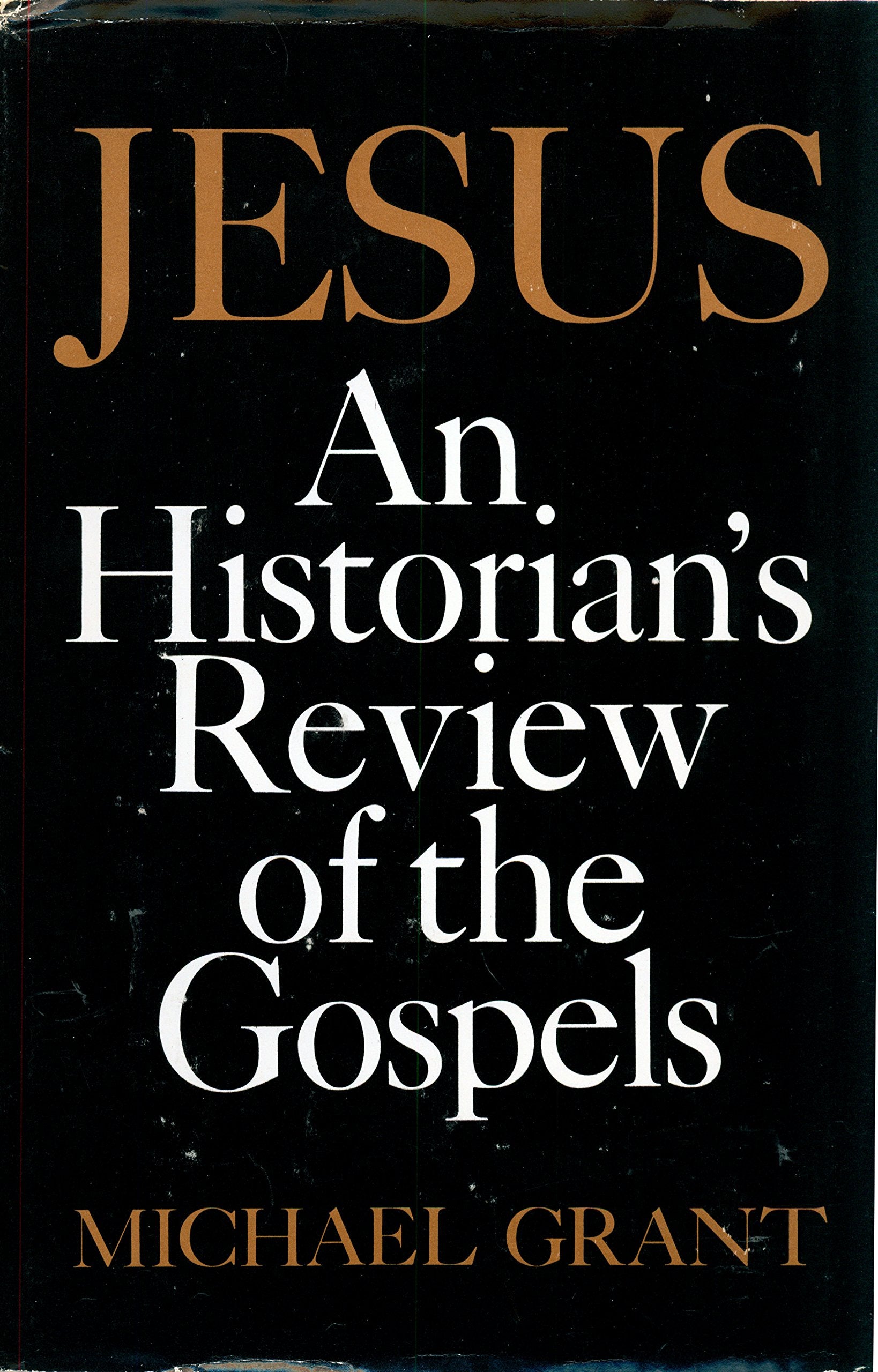 Jesus: An Historian's Review of the Gospels Politics & Society