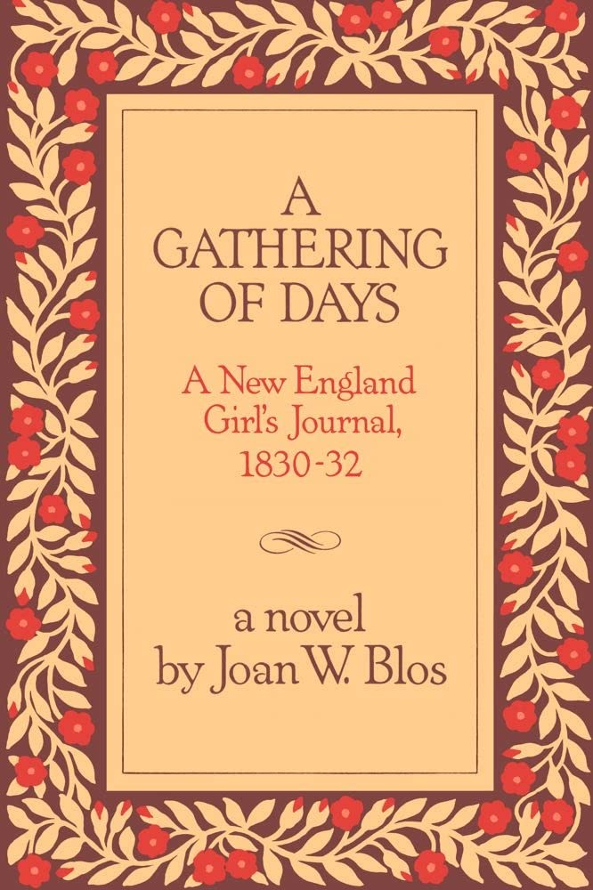 A Gathering of Days: A New England Girl's Journal, 1830-1832 Non-fiction