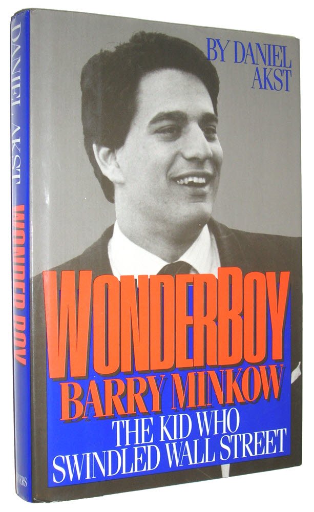 Wonder Boy: Barry Minkow--The Kid Who Swindled Wall Street Social Sciences