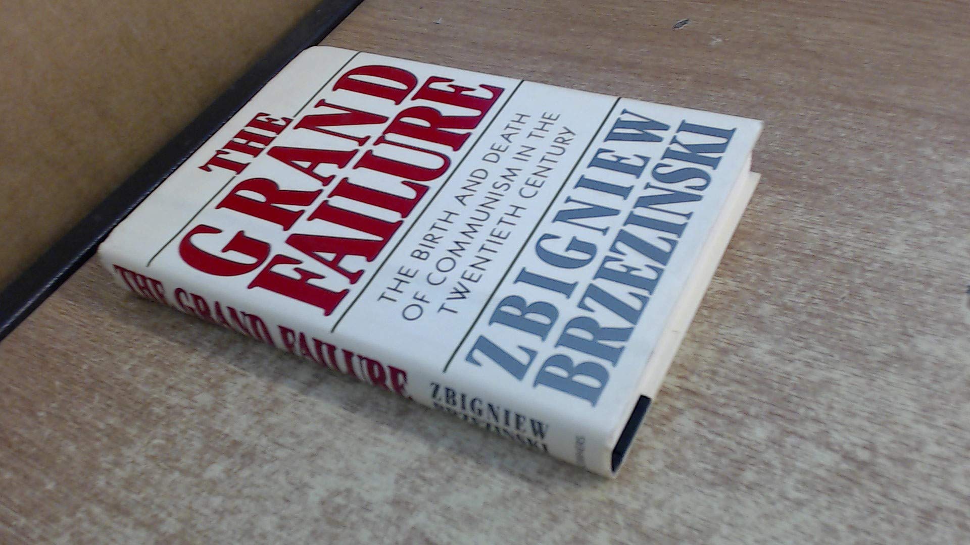 The Grand Failure: The Birth and Death of Communism in the Twentieth Century Business, Finance & Career