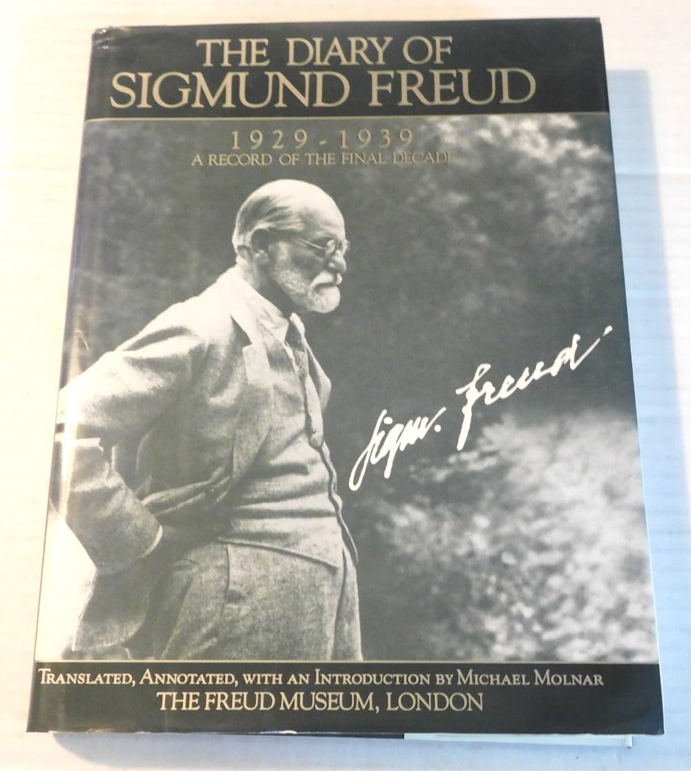 The Diary of Sigmund Freud 1929-1939: A Record of the Final Decade Philosophy