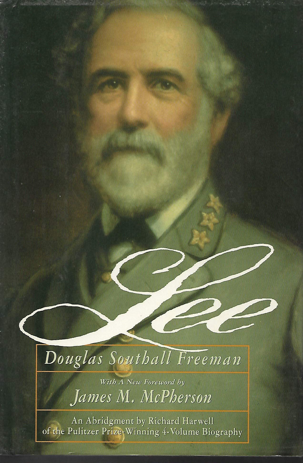 Lee/an Abridgment in 1 Volume: An Abridgment in One Volume of the Four-Volume R.E. Lee by Douglas Southall Freeman Memories