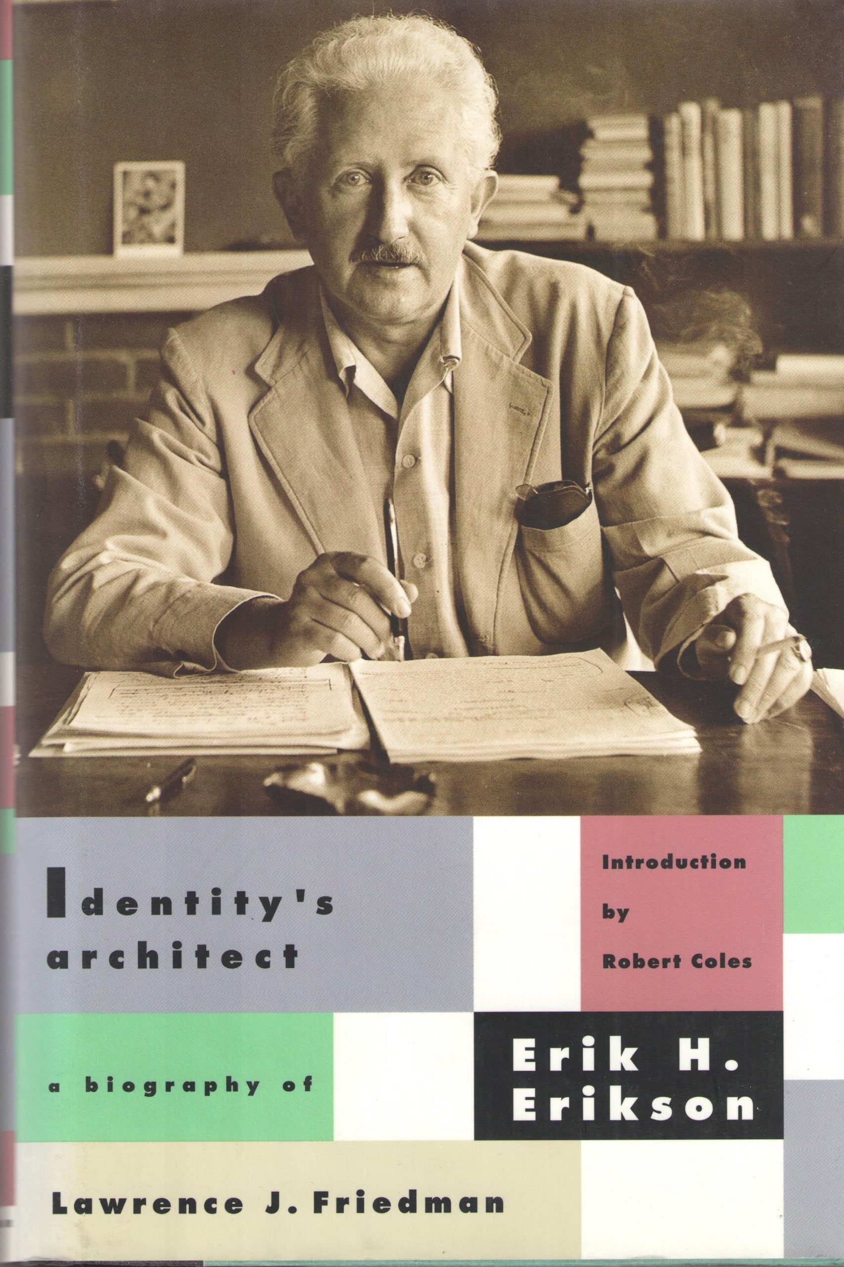 Identity's Architect: A Biography of Erik H. Erikson Science